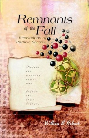 9789812381460: Remnants Of The Fall: Revelations Of Particle Secrets