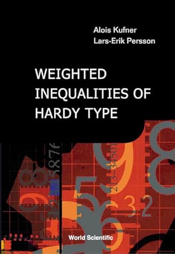 9789812381958: Weighted Inequalities of Hardy Type