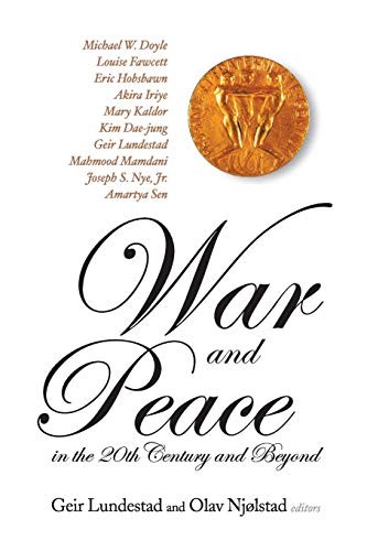 Stock image for War and Peace in the 20th Century and Beyond, the Nobel Centennial Symposium for sale by Dave's Books
