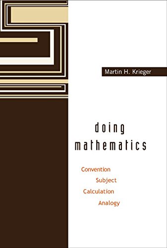Beispielbild fr Doing Mathematics: Convention, Subject, Calculation, Analogy zum Verkauf von HPB-Red