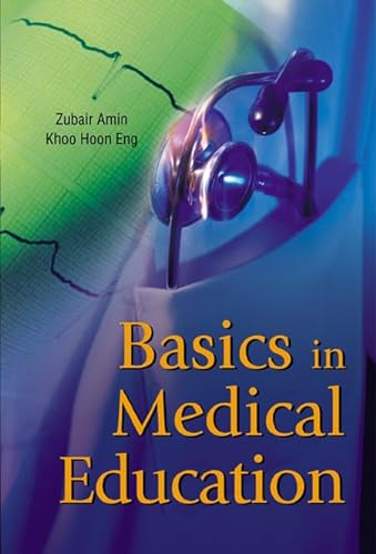 9789812382092: BASICS IN MEDICAL EDUCATION