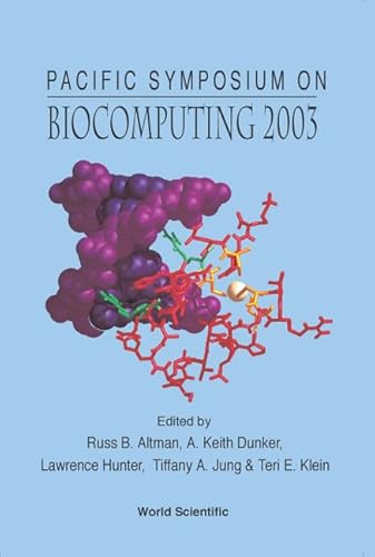 9789812382177: Biocomputing 2003 - Proceedings Of The Pacific Symposium: Proceedings of the Pacific Symposium Hawaii, USA 3 - 7 January 2003