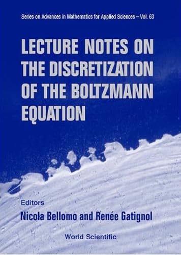 Imagen de archivo de Lecture Notes on the Discretization of the Boltzmann Equation (Advances in Mathematics for Applied Sciences) a la venta por thebookforest.com