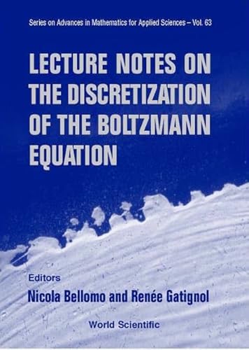 9789812382252: Lecture Notes on the Discretization of the Boltzmann Equation