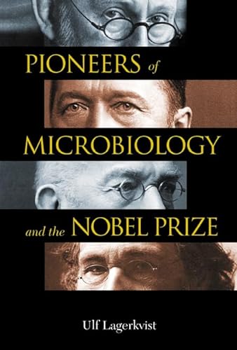 Imagen de archivo de Pioneers of Microbiology and the Nobel Prize a la venta por Better World Books