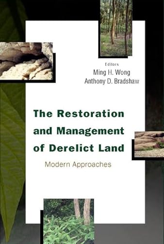 Stock image for The Restoration and Management of Derelict Land: Modern Approaches for sale by Revaluation Books