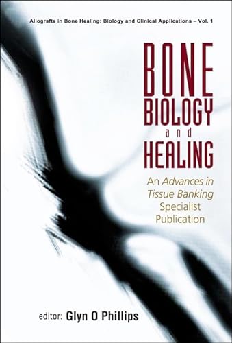 Bone Biology and Healing: An Advances in Tissue Banking