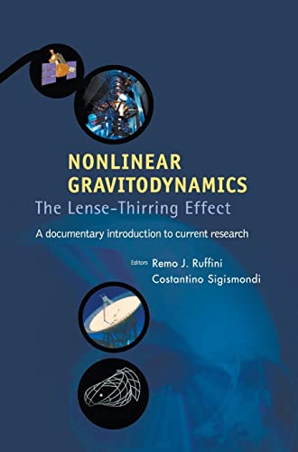 NONLINEAR GRAVITODYNAMICS: THE LENSE-THIRRING EFFECT (9789812383471) by Ruffini, Remo; Sigismondi, Costantino