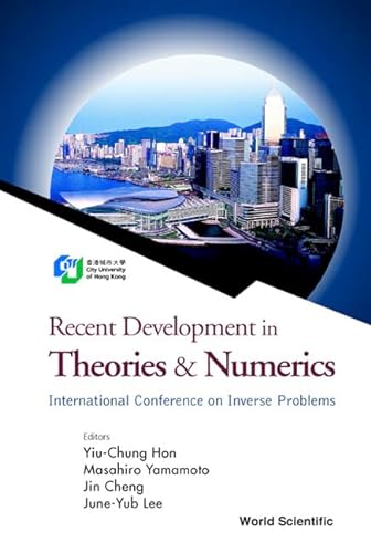 9789812383662: Recent Development in Theories & Numerics: International Conference on Inverse Problems, Hong Kong, China, 9-12 January 2002