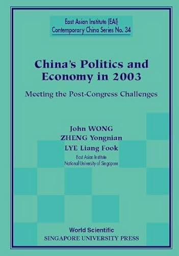 9789812383969: China's Politics and Economy in 2003: Meeting the Post-Congress Challenges (East Asian Institute Contemporary China)