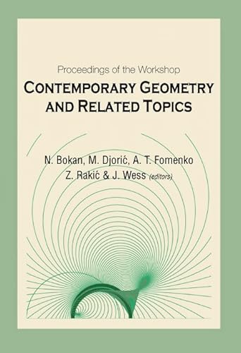 Stock image for Contemporary Geometry and Related Topics: Proceedings of the Workshop Belgrade, Yugoslavia 15 - 21 May 2002 for sale by Bookmonger.Ltd