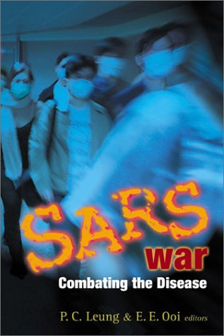 Imagen de archivo de SARS War: Combating the Disease a la venta por Daedalus Books