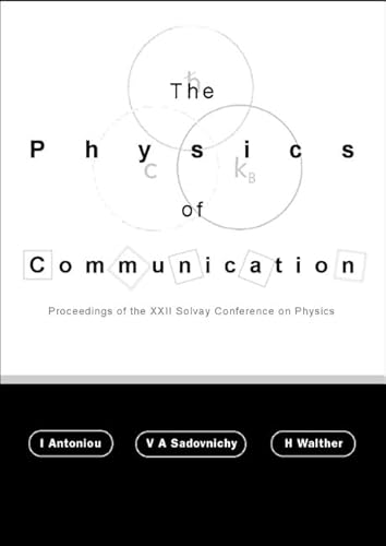 Imagen de archivo de The Physics of Communication: Proceedings of the Xxii Solvay Conference on Physics Delphi Lamia, Greece 24 - 29 November 2001 a la venta por dsmbooks