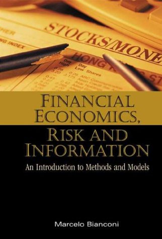 Stock image for Financial Economics, Risk and Information: An Introduction to Methods and Models for sale by Bill's Books
