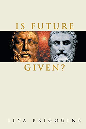 Is Future Given? (9789812385086) by Prigogine Ph.D., Ilya