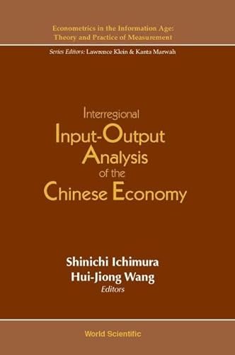 Interregional Input-Output Analysis of the Chinese Economy (Econometrics in the Information Age: ...