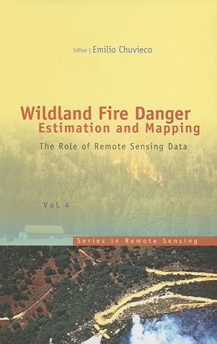 Imagen de archivo de Wildland Fire Danger Estimation and Mapping: The Role of Remote Sensing Data a la venta por 3rd St. Books