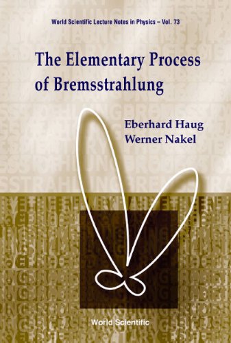9789812385789: Elementary Process Of Bremsstrahlung, The: 73 (World Scientific Lecture Notes In Physics)