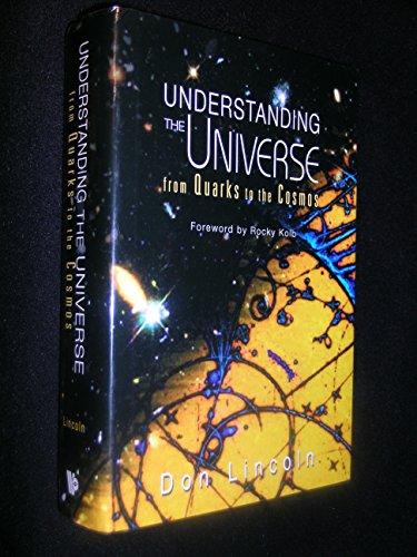 Understanding the Universe: From Quarks to the Cosmos