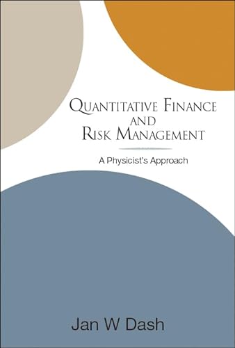 9789812387127: Quantitative Finance And Risk Management: A Physicist's Approach