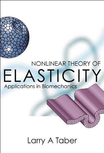 9789812387356: Nonlinear Theory of Elasticity: Applications in Biomechanics