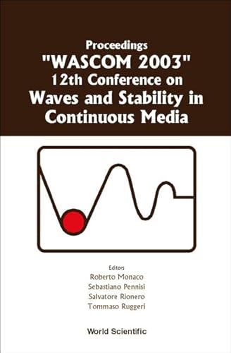 Beispielbild fr Proceedings "Wascom 2003" 12th Conference on Waves and Stability in Continuous Media: Villasimius (Cagliari) Italy zum Verkauf von Bookmonger.Ltd