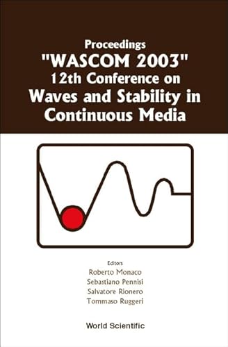 Imagen de archivo de Proceedings "Wascom 2003" 12th Conference on Waves and Stability in Continuous Media: Villasimius (Cagliari) Italy a la venta por Bookmonger.Ltd