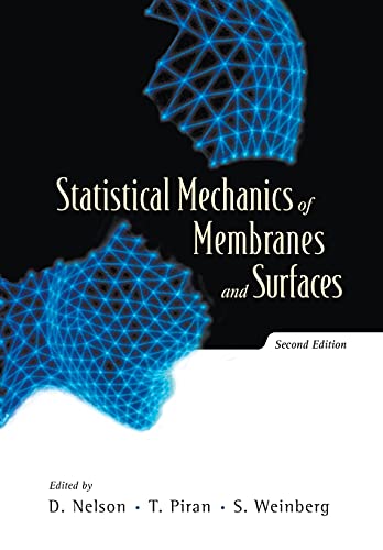 Statistical Mechanics of Membranes and Surfaces (Second Edition) (9789812387721) by David Nelson; Steven Weinberg; T Piran