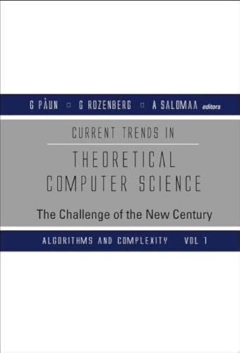 Stock image for Current Trends in Theoretical Computer Science : The Challenge of the New Century for sale by Better World Books
