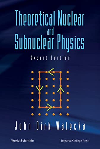 9789812387950: Theoretical Nuclear And Subnuclear Physics
