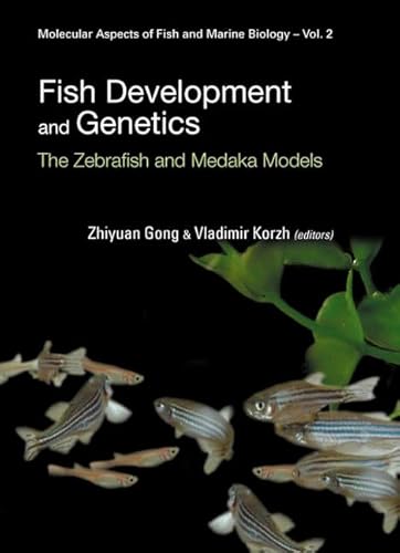 Stock image for Fish Development and Genetics: The Zebrafish and Medaka Models (Molecular Aspects of Fish and Marine Biology) for sale by HPB-Red