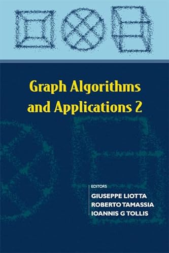 GRAPH ALGORITHMS AND APPLICATIONS 2 (9789812388551) by Giuseppe Liotta; Roberto Tamassia; Ioannis G. Tollis