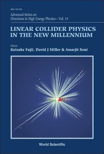 Stock image for Linear Collider Physics in the New Millennium (Advanced Directions in High Energy Physics) for sale by suffolkbooks