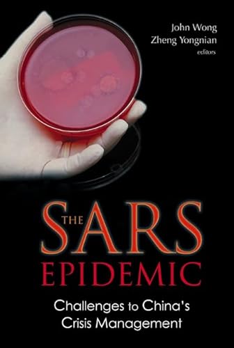 9789812389480: Sars Epidemic, The: Challenges To China's Crisis Management