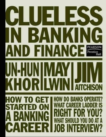 Beispielbild fr Clueless in Banking and Finance zum Verkauf von Revaluation Books
