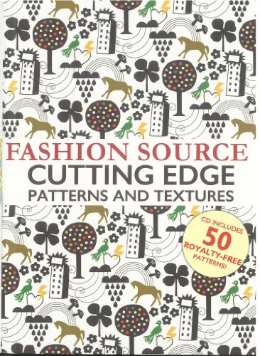 Fashion Source: Cutting Edge Patterns and Textures