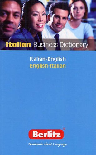 Beispielbild fr Berlitz Italian-English, English-Italian Business Dictionary (Berlitz Bilingual Dictionaries) (Berlitz Dictionaries) zum Verkauf von AwesomeBooks
