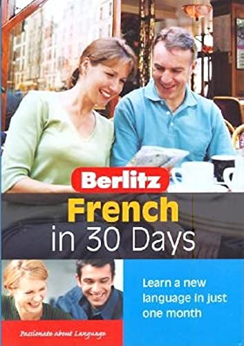 9789812467348: Berlitz French in 30 Days (Berlitz in 30 Days) (Book & Audio CD) (French and English Edition)