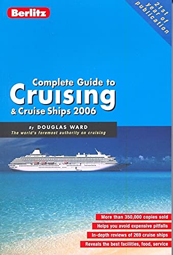 Beispielbild fr Berlitz 2006 Complete Guide To Cruising & Cruise Ships (Berlitz Ocean Cruising and Cruise Ships) zum Verkauf von WorldofBooks