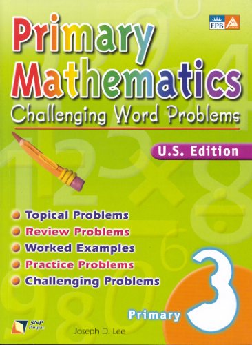 Beispielbild fr Primary Mathematics: Challenging Word Problems, Primary 3 (U.S. Edition) (Primary Mathematics) zum Verkauf von Wizard Books
