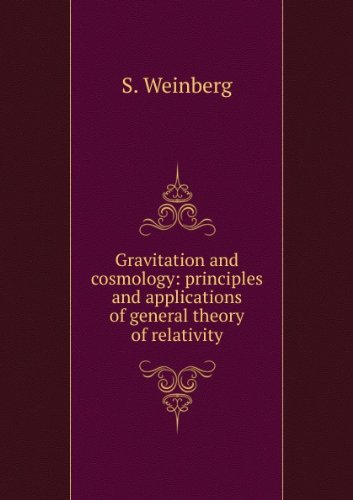 9789812530738: Gravitation and Cosmology: Principles and Applications of the General Theory of Relativity