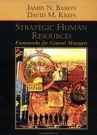 Stock image for Strategic Human Resources: Frameworks For General Managers [Paperback] Baron J.N for sale by NEWBOOKSHOP