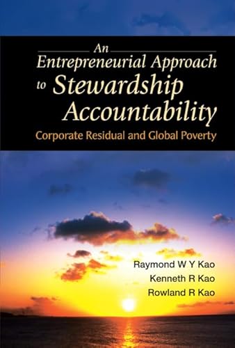 Imagen de archivo de An Entrepreneurial Approach to Stewardship Accountability: Corporate Residual and Global Poverty a la venta por Book Dispensary