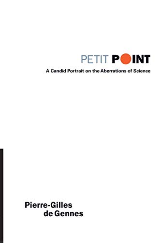 9789812560117: PETIT POINT: A CANDID PORTRAIT ON THE ABERRATIONS OF SCIENCE