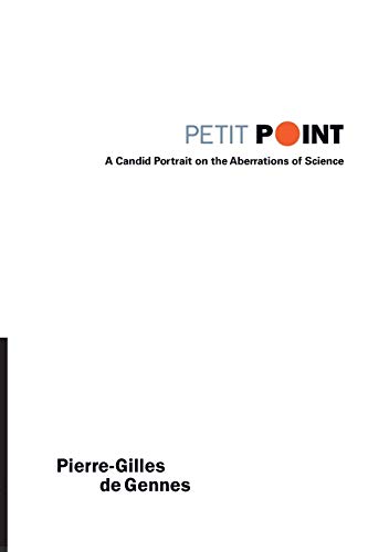9789812560117: Petit Point: A Candid Portrait On The Aberrations Of Science