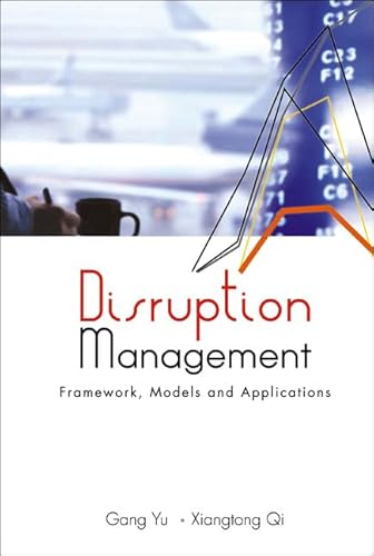 9789812560179: DISRUPTION MANAGEMENT: FRAMEWORK, MODELS, AND APPLICATIONS