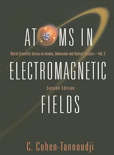 9789812560193: Atoms In Electromagnetic Fields (2nd Edition): 3 (World Scientific Series On Atomic, Molecular And Optical Physics)