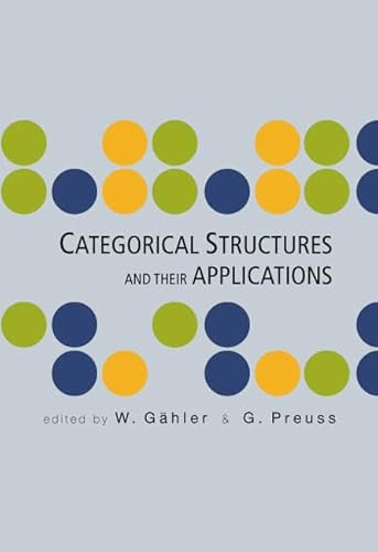 Stock image for Categorical Structures and Their Applications - Proceedings of the North-West European Category Seminar for sale by suffolkbooks