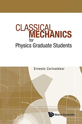9789812560650: Classical Mechanics for Physics Graduate
