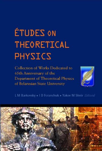 9789812560810: ETUDES ON THEORETICAL PHYSICS: COLLECTION OF WORKS DEDICATED TO 65TH ANNIVERSARY OF THE DEPARTMENT OF THEORETICAL PHYSICS OF BELARUSIAN STATE UNIVERSITY